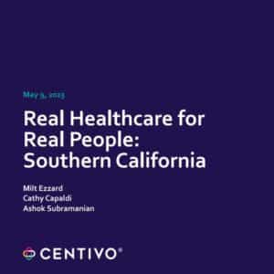Real People, Real Healthcare: Southern California